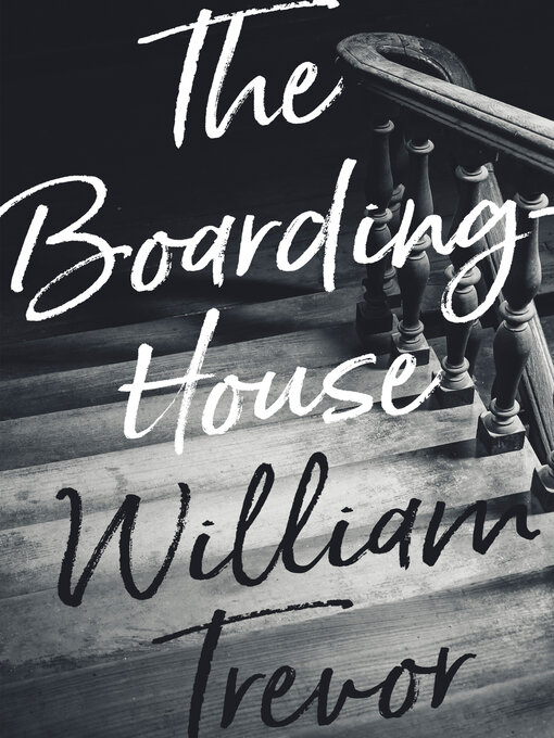 Title details for The Boarding-House by William Trevor - Available